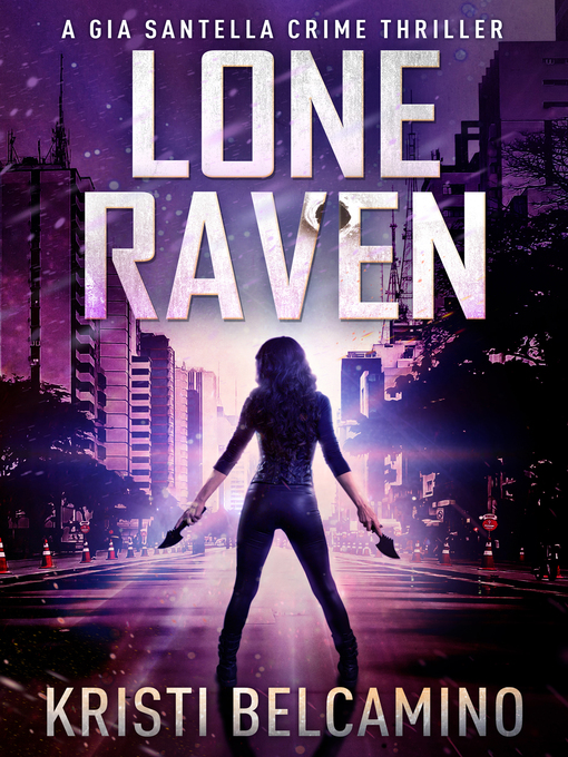 Title details for Lone Raven by Kristi Belcamino - Available
